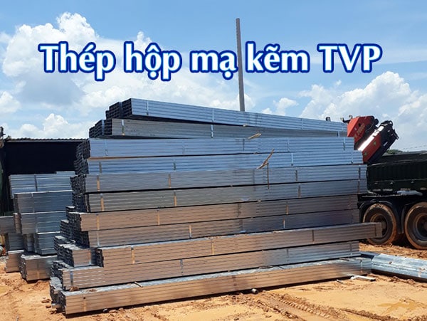 Thép hộp TVP - lựa chọn tối ưu cho mọi công trình
